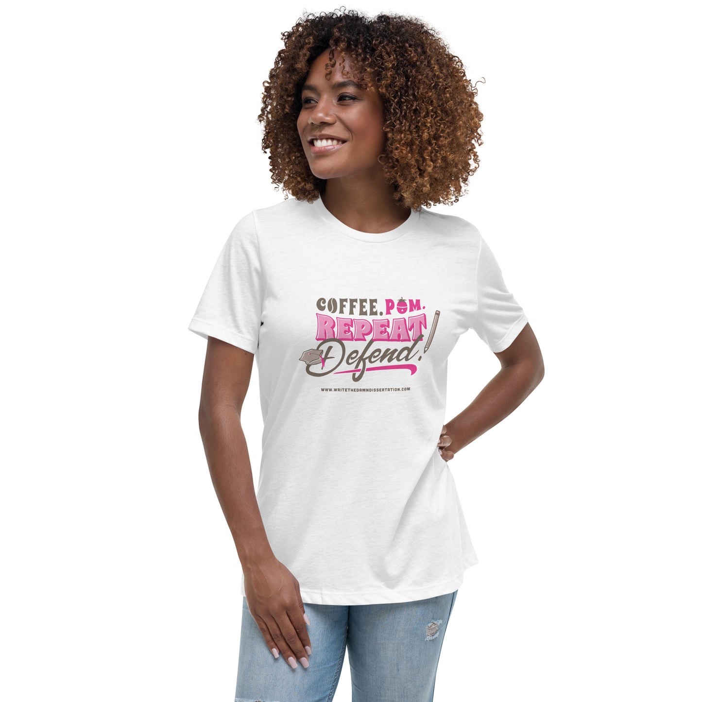 Coffee.Pom.Repeat.Defend! Women's Relaxed T-Shirt